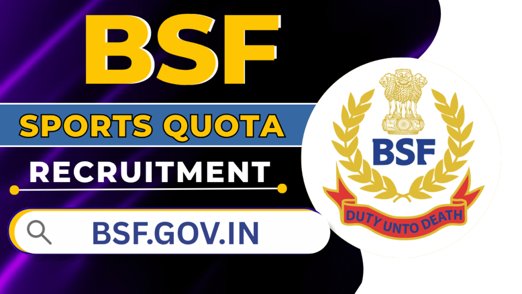 BSF Sports Quota Recruitment 2025 – 241 Constable Vacancies, Apply Link Soon @rectt.bsf.gov.in
