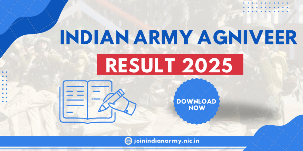 Indian Army Agniveer Result 2025 [SOON] – Steps to Check When Released @joinindianarmy.nic.in