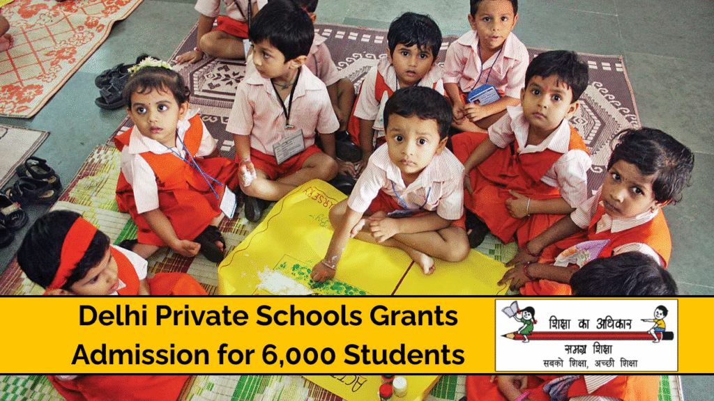 Delhi Private Schools Grant Admission to 6,000 Students Under EWS, DG, and CWSN Categories