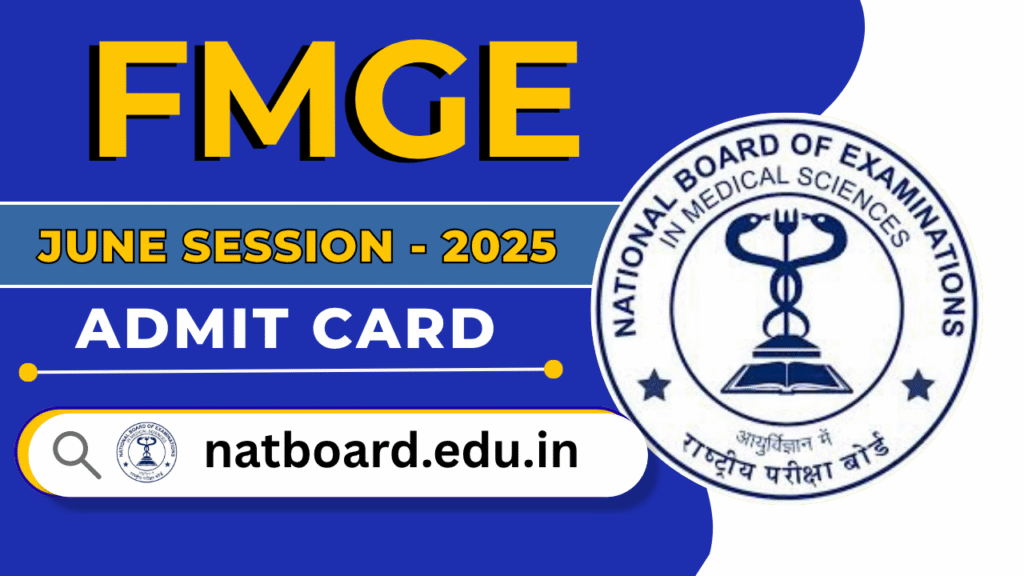FMGE Admit Card 2025
