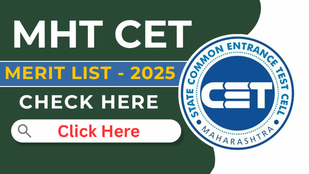 MHT CET 2025 Merit List – Provisional List Released, Steps to Check @cetcell.mahacet.org