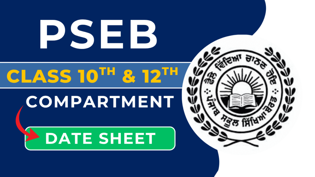 PSEB Compartment Exam 2025 – Date Sheet Out for Class 10 & 12 @pseb.ac.in
