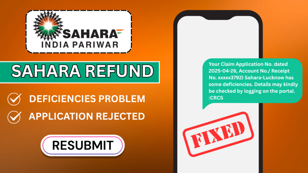 Sahara Refund Resubmission 2025 – Application Reject Problem Solution & Steps to Re-apply mocresubmit.crcs.gov.in