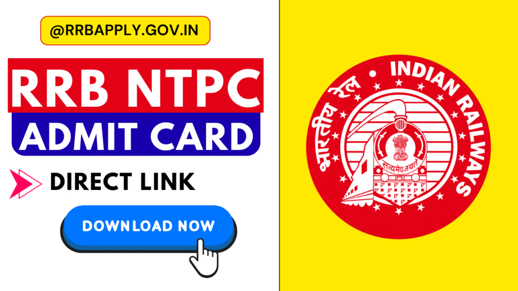 RRB NTPC Admit Card 2025 Out – Check Exam Date & Direct Link to Download @indianrailways.gov.in